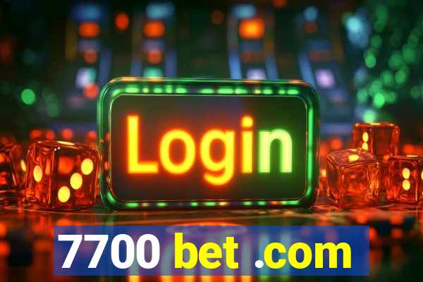 7700 bet .com